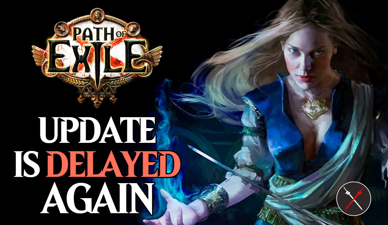 path of exile update is delayed again