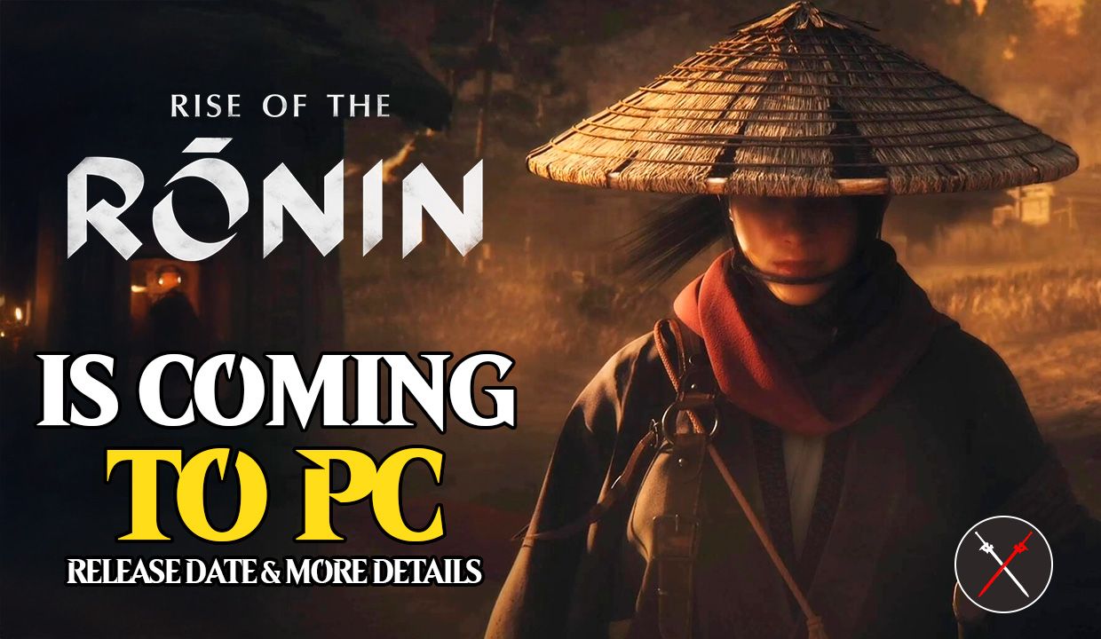 rise of the ronin is coming to pc release date more details