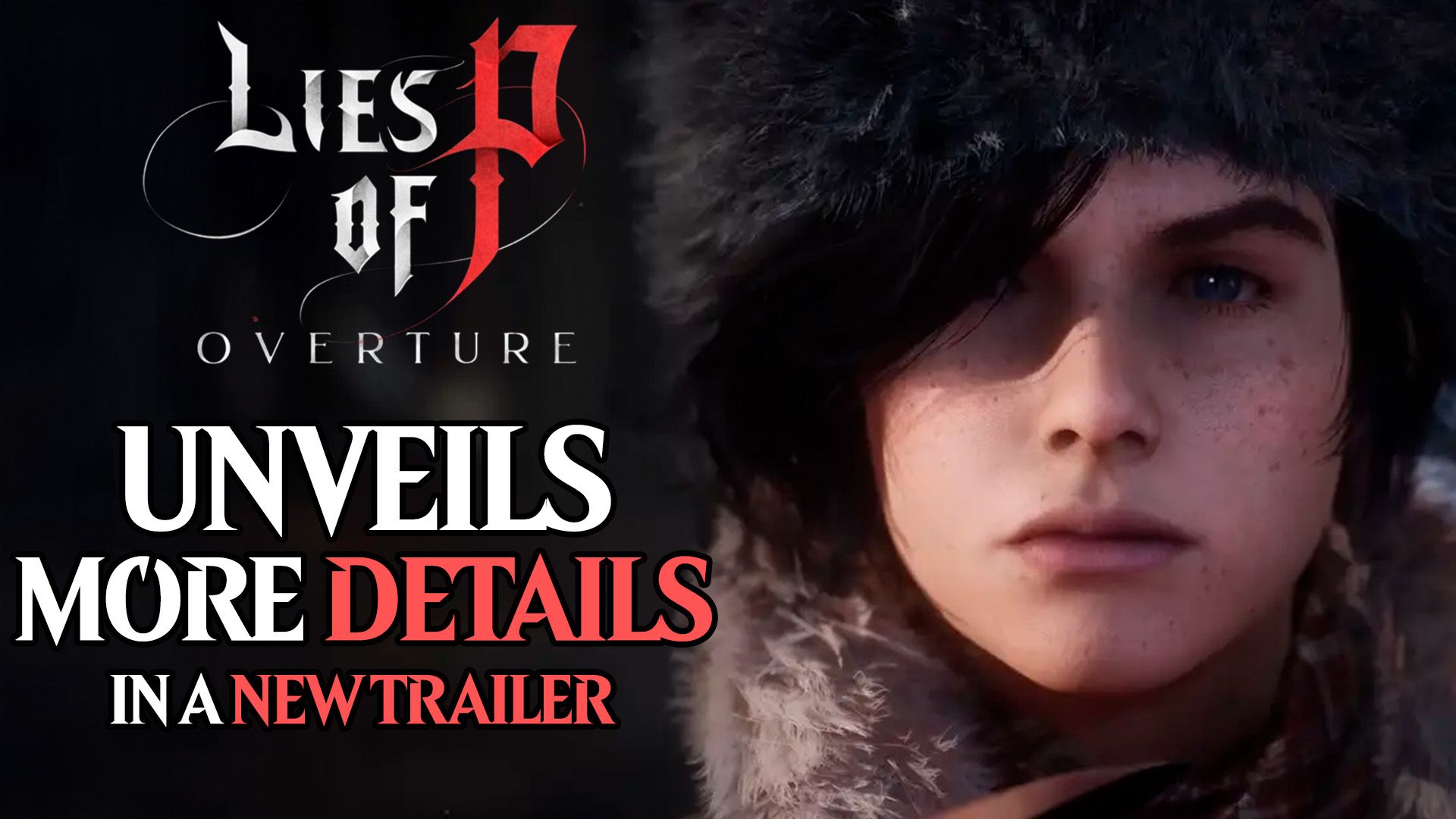 lies of p unveils more details story trailer