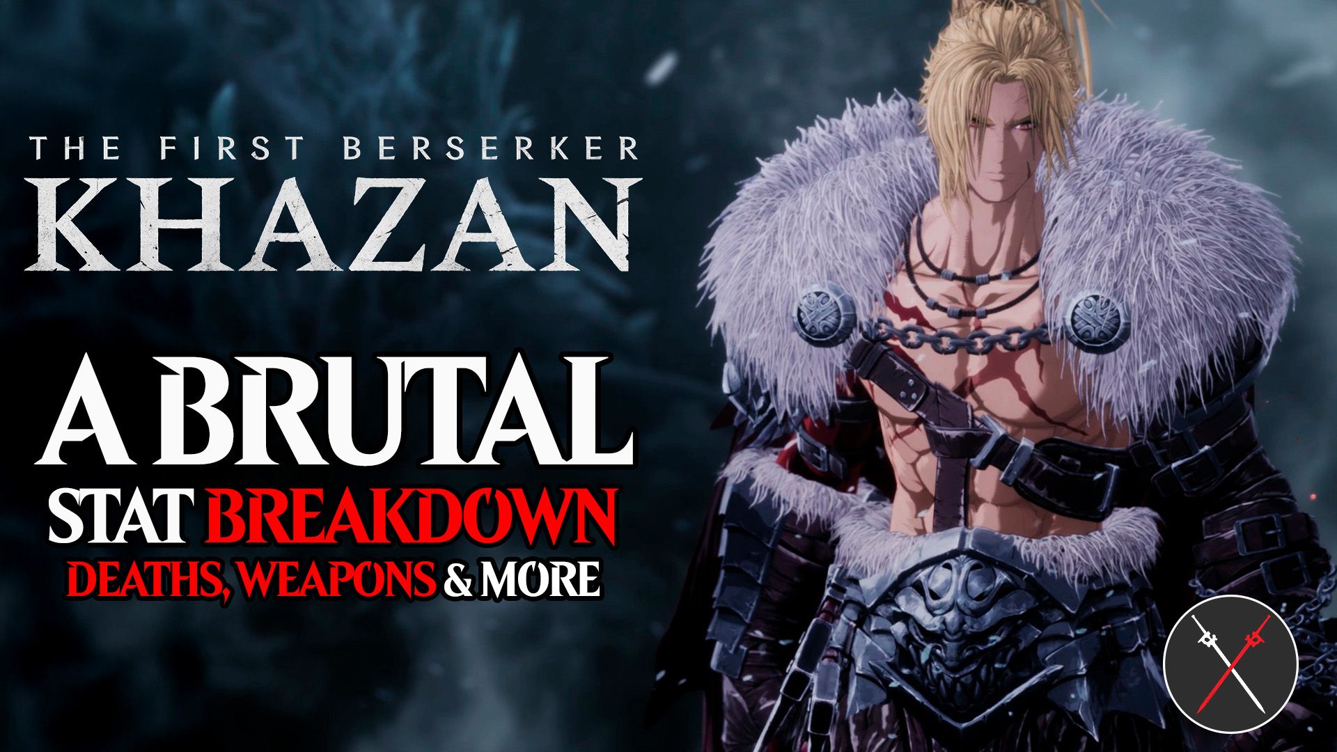 The First Berserker Khazan by numbers